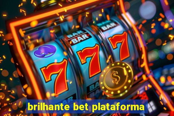 brilhante bet plataforma